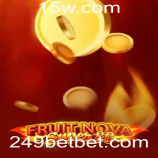 Descubra o Mundo de FruitNovaSuper80 no 249bet