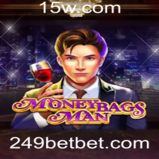 MoneybagsMan: Mergulhando no Empolgante Mundo de Apostas com 249bet